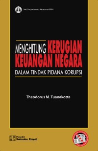 Image of Menghitung Kerugian Keuangan Negara dalam Tindak Pidana Korupsi