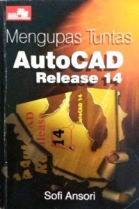 Image of Mengupas Tuntas AutoCad Release 14