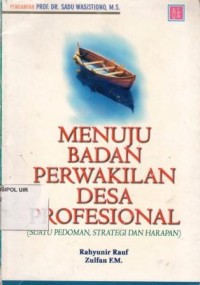 Image of Menuju Badan Perwakilan Desa Profesional : (Suatu pedoman, strategi dan harapan)