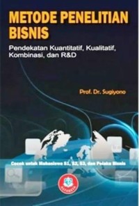Image of Metode Penelitan Bisnis : Pendekatan kuantitatif, kualitatif, kombinasi, dan R&D