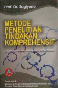 Image of Metode Penelitian Tindakan Komprehensif (untuk Perbaikan Kinerja dan Pengembangan Ilmu Tindakan)