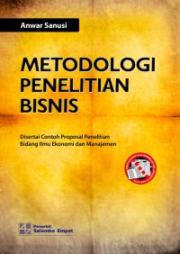 Image of Metodologi Penelitian Bisnis : Disertai contoh proposal penelitian bidang ilmu ekonomi dan manajemen