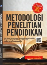 Image of Metodologi Penelitian Pendidikan : Cara mudah merencanakan dan melaksanakan penelitian menyusun dengan mudah karya tulis ilmiah disertai contoh hasil penelitian