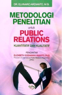 Image of Metodologi Penelitian untuk Public Relations : Kuantitatif dan kualitatif