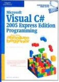 Image of Microsoft Visual C# 2005 Express Edition Programming for Absolute beginner