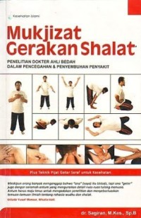 Image of Mukjizat Gerakan Shalat : penelitian dokter ahli bedah dalam pencegahan dan penyembuhan penyakit