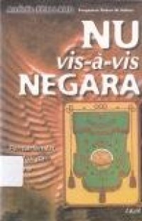 Image of NU Sis-a-Vis Negara Pencarian Isi, Bentuk, dan Makna