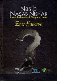 Image of Nasib Nasab Nishab : zakat Indonesia di simpang jalan