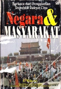Image of Negara & Masyarakat : Berkaca dari pengalaman Republik Rakyat Cina