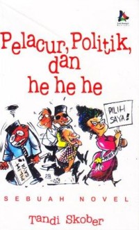 Image of Pelacur, Politik, dan hehehe