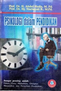 Image of Psikologi dalam Pendidikan (Sangat Penting untuk : Dosen, Guru, Mahasiswa, Orangtua, Masyarakat, dan Pemerhati Pendidikan)