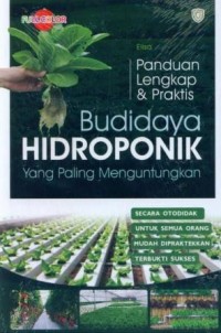 Image of Panduan Lengkap & Praktis Budidaya Hidroponik yang Paling Menguntungkan