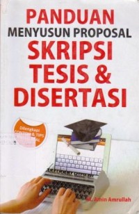 Image of Panduan Menyusun Proposal Skripsi, Tesis dan Disertasi