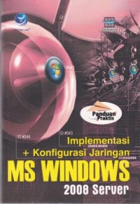 Image of Panduan praktis implementasi dan konfigurasi jaringan MS windows 2008