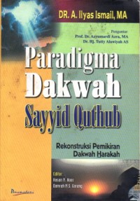 Image of Paradigma Dakwah Sayyid Quthbah : rekonstruksi pemikiran dakwah harakah