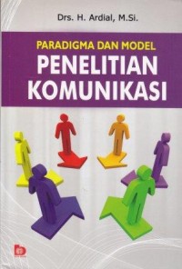 Image of Paradigma dan Model Penelitian Komunikasi