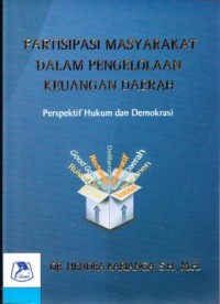 Image of Partisipasi Masyarakat dalam Pengelolaan Keuangan Daerah : perspektif hukum dan demokrasi
