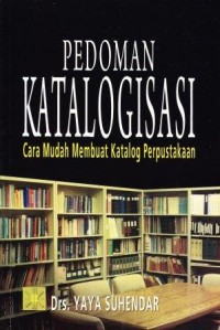 Image of Pedoman Katalogisasi : Cara Mudah Membuat Katalog Perpustakaan