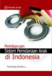 Image of Pembaharuan Sistem Pemidanaan Anak di Indonesia