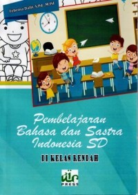 Image of Pembelajaran Bahasa dan Satra Indonesia SD di Kelas Rendah