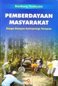 Image of Pemberdayaan Masyarakat : Bunga rampai antropologi terapan