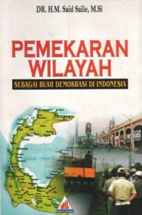 Image of Pemekaran Wilayah : Sebagai buah demokrasi di Indonesia