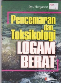Image of Pencemaran dan Toksikologi Logam Berat