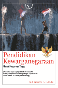 Image of Pendidikan Kewarganegaraan Untuk Perguruan Tinggi. (Disesuaikan dengan kepdirjen Dikti No.43 Tahun 2006 tentang kelompok mata kuliah pengembangan kepribadian dan UU No.12 Tantang pendidikan tinggi)