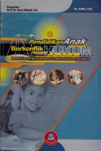 Image of Pendidikan Anak Berkonfik Hukum (Model Konvergensi Antara Fungsionalis dan Religious)