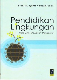 Image of Pendidikan Lingkungan : Sekelumit wawasan pengantar