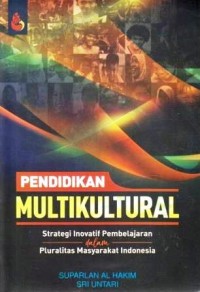 Image of Pendidikan Multikultural : Strategi inovatif pembelajaran dalam pluralitas masyarakat Indonesia