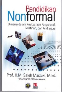 Image of Pendidikan Nonformal : Dimensi dalam keaksaraan fungsional, pelatihan dan andragogi