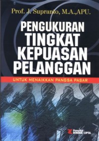 Image of Pengukuran tingkat kepuasan pelanggan : untuk menaikkan pansa pasar
