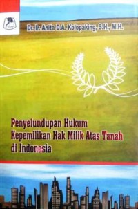 Image of Penyelundupan Hukum Kepemilikan Hak Milik atas Tanah di Indonesia