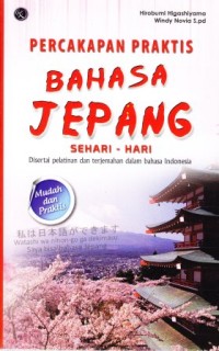 Image of Percakapan Bahasa Jepang Sehari-hari : Disertai pelatihan dan terjemahan dalam bahasa Indonesia