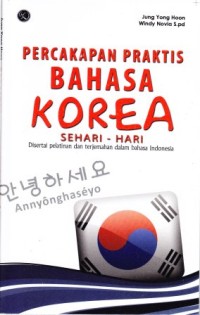 Image of Percakapan Praktis Bahasa Korea sehari-hari : disertai platinan dan terjemahan