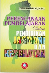 Image of Perencanaan pembelajaran dalam pendidikan jasmani dan kesehatan