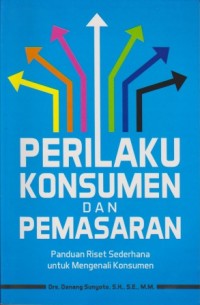 Image of Perilaku Konsumen dan Pemasaran : panduan riset sederhana untuk mengenali konsumen