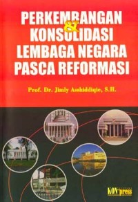 Image of Perkembangan & Konsolidasi Lembaga Negara Pasca Reformasi
