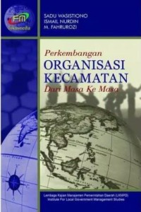 Image of Perkembangan Organisasi Kecamatan : dari masa ke masa