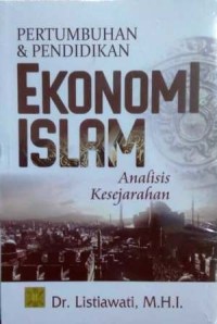 Image of Pertumbuhan dan Pendidikan Ekonomi Islam : analisis kesejarahan