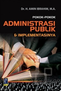 Image of Pokok-Pokok Administrasi Publik dan Implementasinya