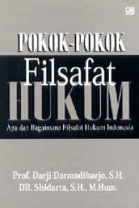 Image of Pokok-pokok Filsafat Hukum : Apa dan bagaimana filsafat hukum Indonesia