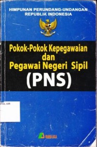 Image of Pokok-pokok Kepegawaian dan Pegawai Negri Sipil (PNS)