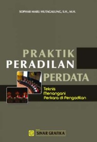 Image of Praktik Peradilan Perdata : teknis menangani perkarta di pengadilan