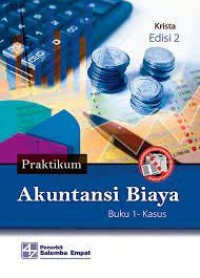 Image of Praktikum Akuntansi Biaya Buku 1 Edisi 2 (Kasus)