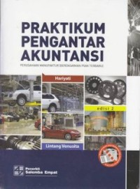 Image of Praktikum Pengantar Akuntansi : Perusahaan Manufaktur (Berdasarkan PSAK Terbaru) (Edisi 2)