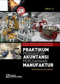 Image of Praktikum Pengantar Akuntansi : Perusahaan Manufaktur (Berdasarkan PSAK Terbaru) (Edisi 3)
