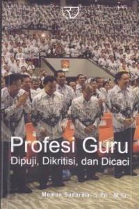 Image of Profesi Guru dipuji, dikritisi dan dicaci