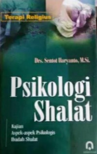 Image of Psikologi Shalat : Kajian aspek-aspek psikologis ibadah shalat
